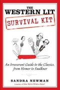 The Western Lit Survival Kit - An Irreverent Guide to the Classics, from Homer to Faulkner - MPHOnline.com