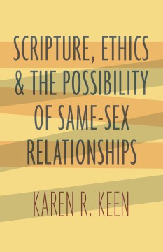 Scripture, Ethics, and the Possibility of Same-Sex Relationships - MPHOnline.com