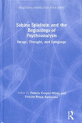 Sabina Spielrein and the Beginnings of Psychoanalysis - MPHOnline.com