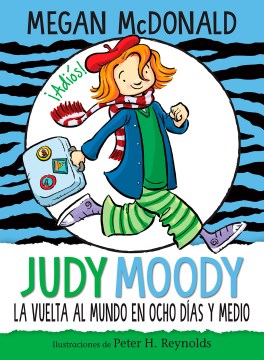 Judy Moody y la vuelta al mundo en ocho d?as y medio/ Judy Moody Around the World in 8 1/2 Days - MPHOnline.com