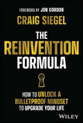 The Reinvention Formula: How to Unlock a Bulletproof Mindset to Upgrade Your Life - MPHOnline.com