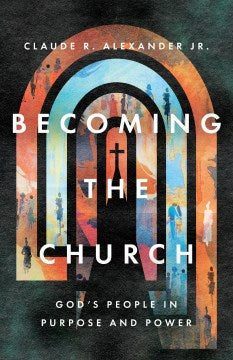 Becoming the Church - MPHOnline.com