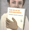 Leo no es un extraterrestre / Leo Is Not an Extraterrestial - MPHOnline.com