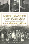 Long Island's Gold Coast Elite and the Great War - MPHOnline.com