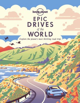 Lonely Planet Epic Drives of the World - MPHOnline.com