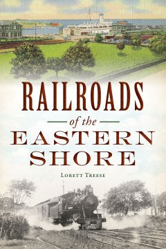 Railroads of the Eastern Shore - MPHOnline.com