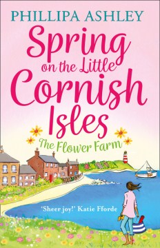 Spring On The Little Cornish Isles: The Flower Farm (9780008253394) - MPHOnline.com