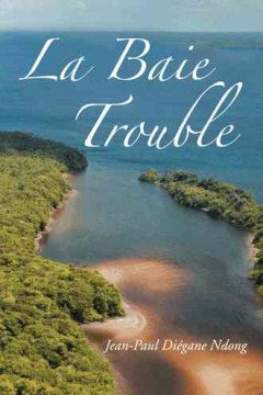 La Baie Trouble - MPHOnline.com