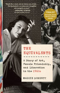 The Equivalents - A Story of Art, Female Friendship, and Liberation in the 1960s - MPHOnline.com