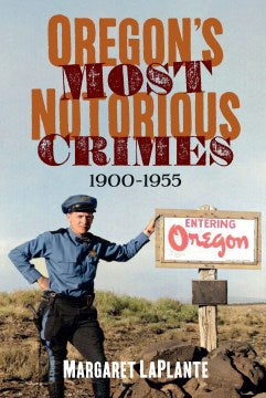 Oregon?s Most Notorious Crimes - MPHOnline.com