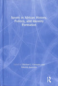 Sports in African History, Politics, and Identity Formation - MPHOnline.com