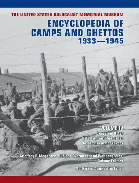 The United States Holocaust Memorial Museum Encyclopedia of Camps and Ghettos, 1933?1945 - MPHOnline.com