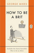 How to Be a Brit   (Reprint) - MPHOnline.com