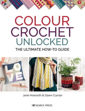 Colour Crochet Unlocked - MPHOnline.com