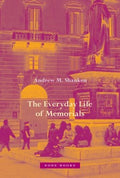 The Everyday Life of Memorials - MPHOnline.com