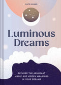 Luminous Dreams - Explore the Abundant Magic and Hidden Meanings in Your Dreams - MPHOnline.com