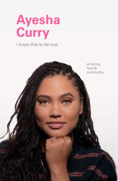 I Know This to Be True: Ayesha Curry - MPHOnline.com