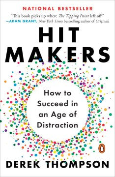 Hit Makers: How to Succeed in an Age of Distraction - MPHOnline.com