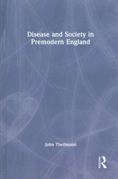 Disease and Society in Premodern England - MPHOnline.com