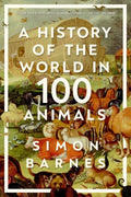 A History of the World in 100 Animals - MPHOnline.com