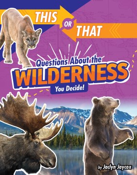 This or That Questions About the Wilderness - MPHOnline.com