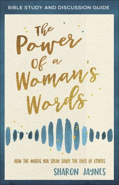 The Power of a Woman's Words Bible Study and Discussion Guide - MPHOnline.com