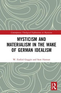 Mysticism and Materialism in the Wake of German Idealism - MPHOnline.com