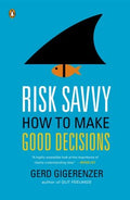 Risk Savvy: How to Make Good Decisions - MPHOnline.com