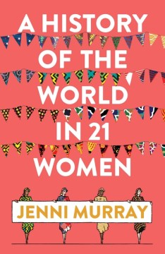 History of the World in 21 Women - MPHOnline.com