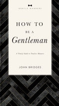 How to Be a Gentleman (Revised and Expanded) - MPHOnline.com