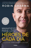 Manifiesto para los h?roes de cada d?a/ The Everyday Hero Manifesto - MPHOnline.com