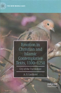 Emotion in Christian and Islamic Contemplative Texts, 1100-1250 - MPHOnline.com