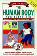 Janice Vancleave's the Human Body for Every Kid - MPHOnline.com