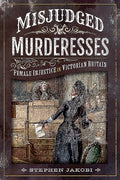 Misjudged Murderesses - MPHOnline.com