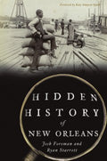 Hidden History of New Orleans - MPHOnline.com