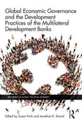 Global Economic Governance and the Development Practices of the Multilateral Development Banks - MPHOnline.com