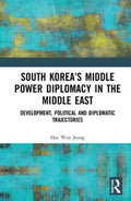 South Korea?s Middle Power Diplomacy in the Middle East - MPHOnline.com