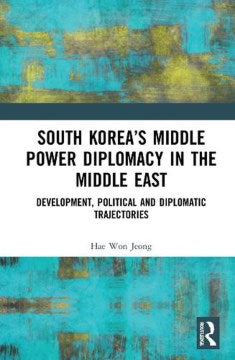 South Korea?s Middle Power Diplomacy in the Middle East - MPHOnline.com