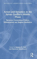 Actors and Dynamics in the Syrian Conflict's Middle Phase - MPHOnline.com