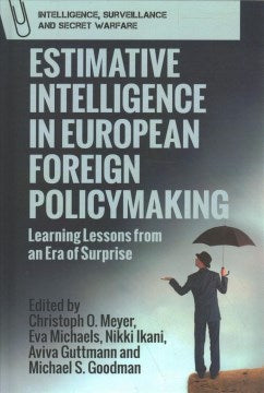 Estimative Intelligence in European Foreign Policymaking - MPHOnline.com