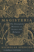 Magisteria - The Entangled Histories of Science & Religion - MPHOnline.com