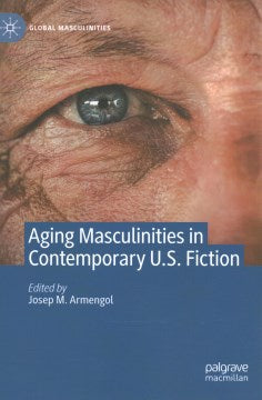 Aging Masculinities in Contemporary U.S. Fiction - MPHOnline.com