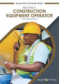 Become a Construction Equipment Operator - MPHOnline.com