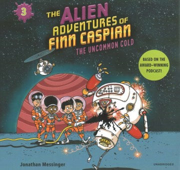 The Alien Adventures of Finn Caspian: The Uncommon Cold - MPHOnline.com