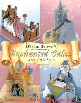 Debbie Brown's Enchanted Cakes for Children - MPHOnline.com