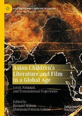 Asian Children?s Literature and Film in a Global Age - MPHOnline.com