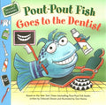 Pout-Pout Fish Goes to the Dentist - MPHOnline.com