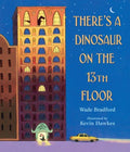 There's a Dinosaur on the 13th Floor - MPHOnline.com