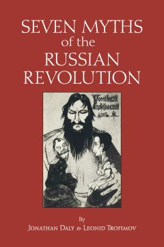 Seven Myths of the Russian Revolution - MPHOnline.com