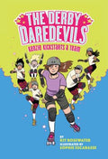 The Derby Daredevils #1: Kenzie Kickstarts a Team - MPHOnline.com